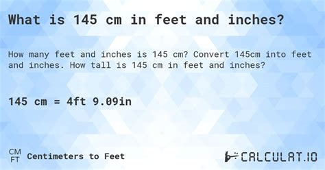 145cm in feet|Convert 145 cm to feet and inches Cm/m → ft and in